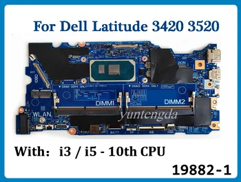 19882-1 Para Dell Latitude 3420 3520 Laptop placa-Mãe Com i3-1005G1 i5-1035G1 CPU DDR4 100% Testado